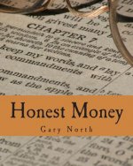 Honest Money (Large Print Edition): The Biblical Blueprint for Money and Banking