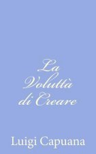 La Volutt? di Creare