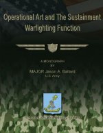 Operational Art and The Sustainment Warfighting Function