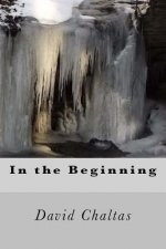 In the Beginning: Sayings of Life for Life
