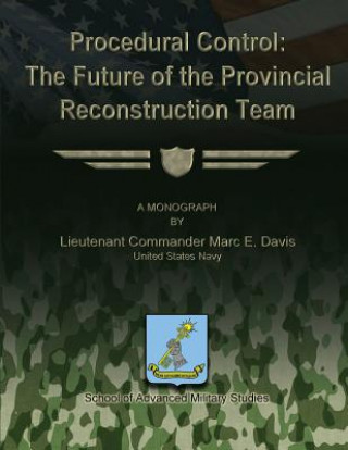 Procedural Control: The Future of the Provincial Reconstruction Team