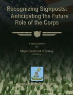 Recognizing Signposts: Anticipating the Future Role of the Corps