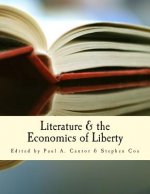 Literature & the Economics of Liberty (Large Print Edition): Spontaneous Order in Culture