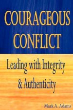 Courageous Conflict: Leading with Integrity and Authenticity