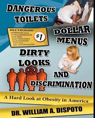 Dangerous toilets, dollar menus, dirty looks, and discrimination: A hard look at obesity in America