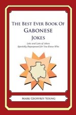 The Best Ever Book of Gabonese Jokes: Lots and Lots of Jokes Specially Repurposed for You-Know-Who