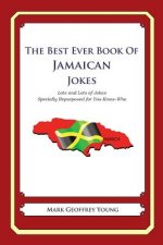 The Best Ever Book of Jamaican Jokes: Lots and Lots of Jokes Specially Repurposed for You-Know-Who