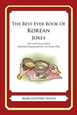 The Best Ever Book of Korean Jokes: Lots and Lots of Jokes Specially Repurposed for You-Know-Who