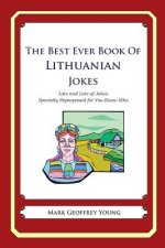 The Best Ever Book of Lithuanian Jokes: Lots and Lots of Jokes Specially Repurposed for You-Know-Who