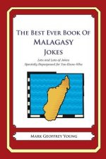 The Best Ever Book of Malagasy Jokes: Lots and Lots of Jokes Specially Repurposed for You-Know-Who
