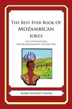 The Best Ever Book of Mozambican Jokes: Lots and Lots of Jokes Specially Repurposed for You-Know-Who