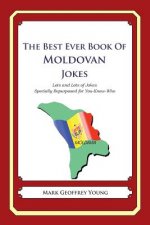 The Best Ever Book of Moldovan Jokes: Lots and Lots of Jokes Specially Repurposed for You-Know-Who