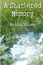 A Shattered Memory