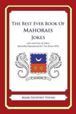 The Best Ever Book of Mahorais Jokes: Lots and Lots of Jokes Specially Repurposed for You-Know-Who