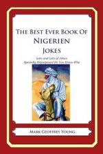 The Best Ever Book of Nigerien Jokes: Lots and Lots of Jokes Specially Repurposed for You-Know-Who