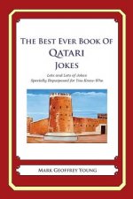 The Best Ever Book of Qatari Jokes: Lots and Lots of Jokes Specially Repurposed for You-Know-Who