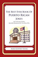 The Best Ever Book of Puerto Rican Jokes: Lots and Lots of Jokes Specially Repurposed for You-Know-Who