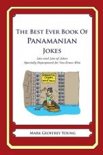 The Best Ever Book of Panamanian Jokes: Lots and Lots of Jokes Specially Repurposed for You-Know-Who