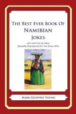 The Best Ever Book of Namibian Jokes: Lots and Lots of Jokes Specially Repurposed for You-Know-Who