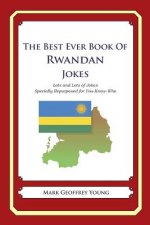 The Best Ever Book of Rwandan Jokes: Lots and Lots of Jokes Specially Repurposed for You-Know-Who