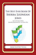 The Best Ever Book of Sierra Leonean Jokes: Lots and Lots of Jokes Specially Repurposed for You-Know-Who