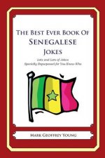 The Best Ever Book of Senegalese Jokes: Lots and Lots of Jokes Specially Repurposed for You-Know-Who