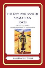 The Best Ever Book of Somalian Jokes: Lots and Lots of Jokes Specially Repurposed for You-Know-Who