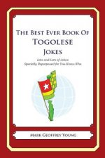 The Best Ever Book of Togolese Jokes: Lots and Lots of Jokes Specially Repurposed for You-Know-Who