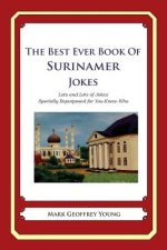 The Best Ever Book of Surinamer Jokes: Lots and Lots of Jokes Specially Repurposed for You-Know-Who