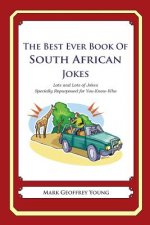 The Best Ever Book of South African Jokes: Lots and Lots of Jokes Specially Repurposed for You-Know-Who