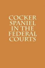 Cocker Spaniel in the Federal Courts