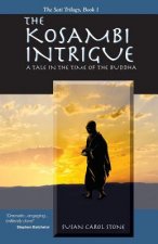 The Kosambi Intrigue; A Tale in the Time of Buddha