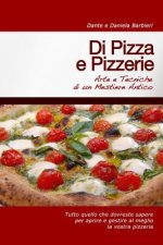 Di Pizza e Pizzerie: Arte e Tecniche di un Mestiere Antico