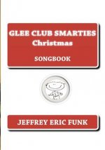 Glee Club Smarties Christmas: Songbook