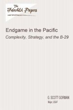 Endgame in the Pacific: Complexity, Strategy, and the B-29: Fairchild Paper