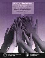 Conflict Resolution Education: A Guide to Implementing Programs in Schools, Youth-Serving Organizations, and Community and Juvenile Justice Settings