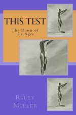 This Test: The Dawn of the Ages