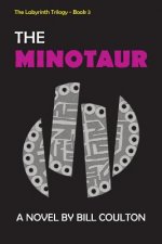 The Minotaur: The Labyrinth Trilogy - Book 3