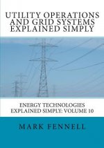 Utility Operations and Grid Systems Explained Simply: Energy Technologies Explained Simply