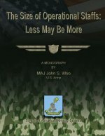 The Size of Operational Staffs: Less May Be More