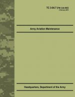Army Aviation Maintenance (TC 3-04.7)