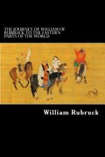 The Journey Of William Of Rubruck To The Eastern Parts Of The World