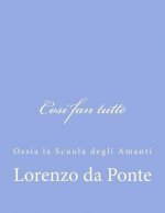 Cosi fan tutte: Ossia la Scuola degli Amanti