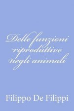 Delle funzioni riproduttive negli animali