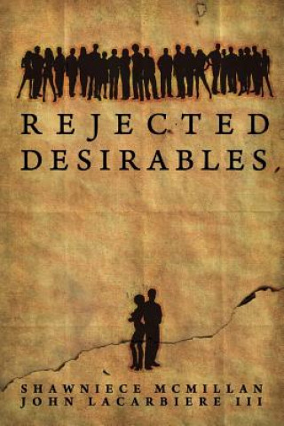 Rejected Desirables