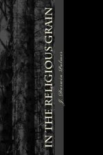 In The Religious Grain: a Gnostic Primer