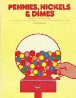 Pennies, Nickels & Dimes