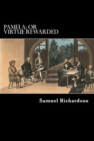 Pamela; or Virtue Rewarded