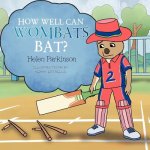 How Well Can Wombats Bat?