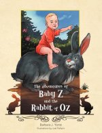 Adventures of Baby Z and the Rabbit of Oz